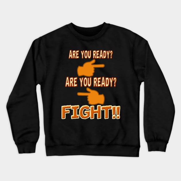 FIGHT!! Crewneck Sweatshirt by mrpsycho